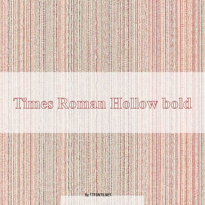 Times Roman Hollow bold example